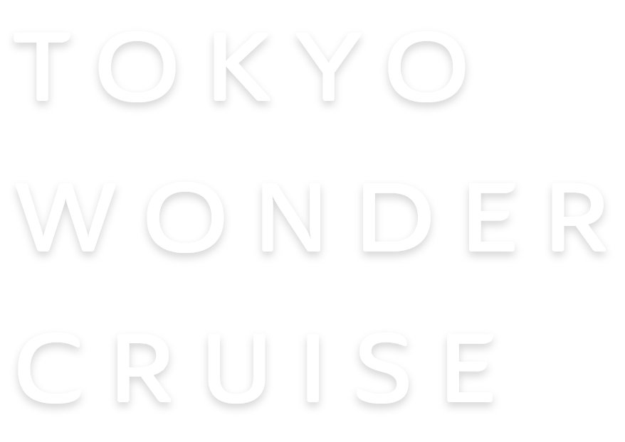 TOKYO WONDER CRUISE